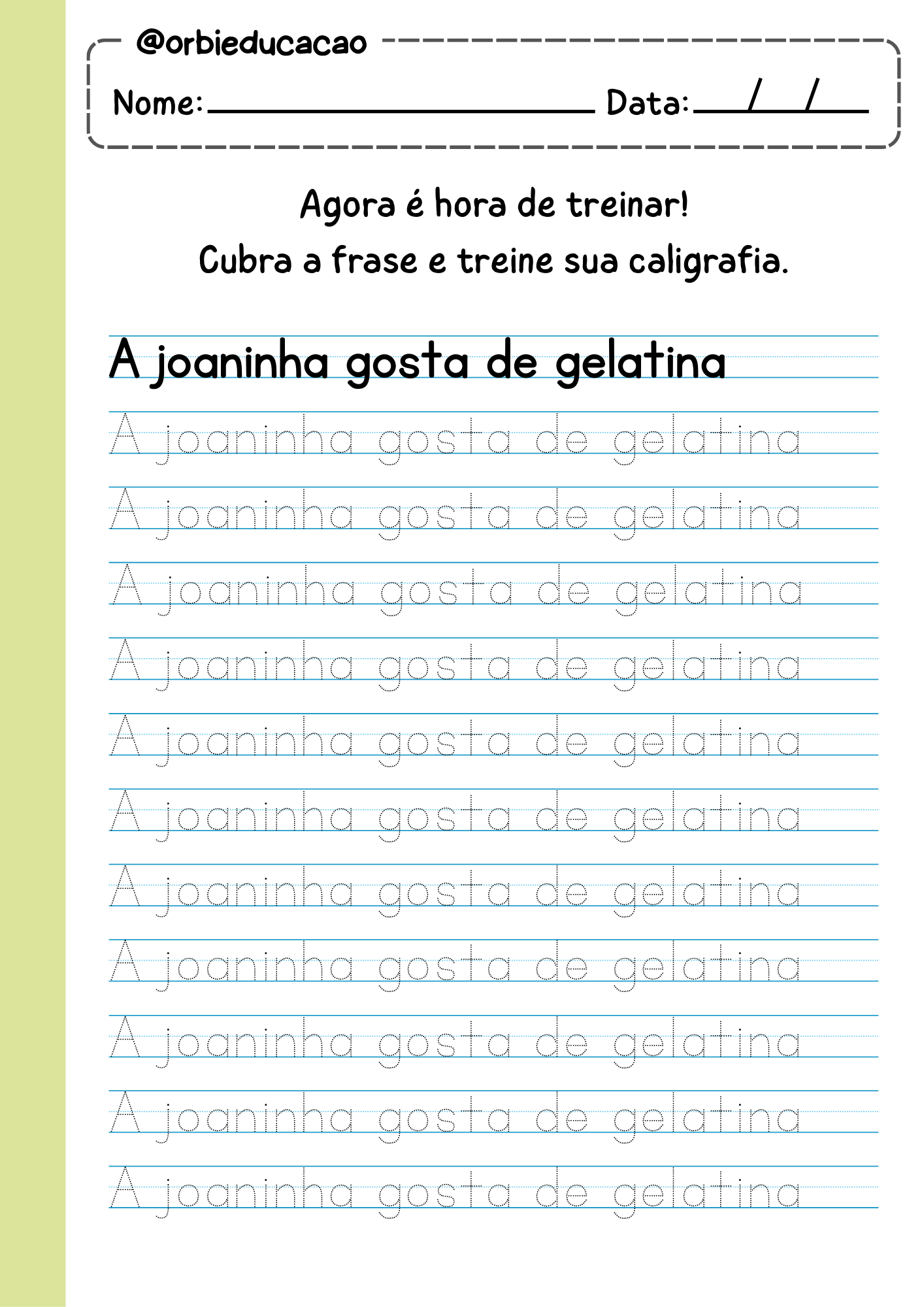Atividade para treinar o traçado de letras maiúsculas